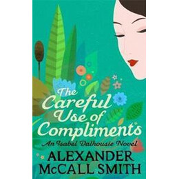 The Careful use of Compliments