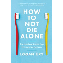 How to not die Alone