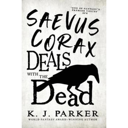 Saevus Corax Deals With the Dead