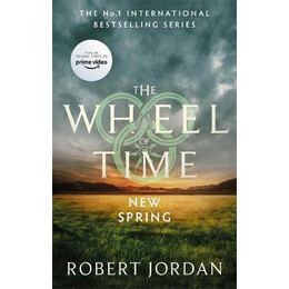 New Spring : a Wheel of Time Prequel (Now a Major tv Series)