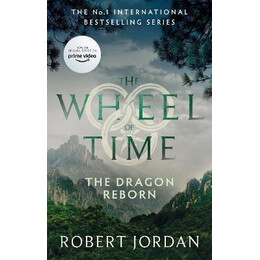 The Dragon Reborn : Book 3 of the Wheel of Time (Now a Major tv Series)