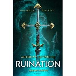Ruination: a League of Legends Novel