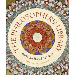The Philosophers' Library : Books That Shaped the World
