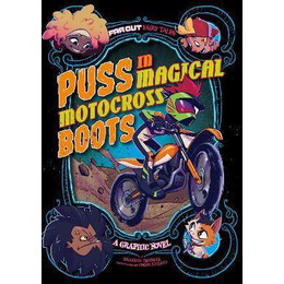 Puss in Magical Motocross Boots : a Graphic Novel