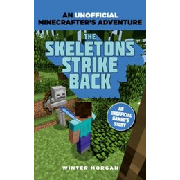 Minecrafters: the Skeletons Strike Back