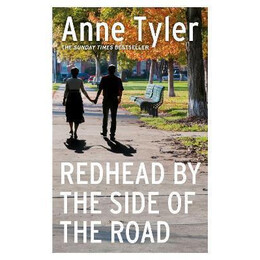 Redhead by the Side of the Road : From the Bestselling Author of a Spool of Blue Thread