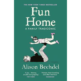 Fun Home : a Family Tragicomic