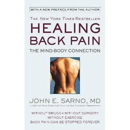 Healing Back Pain (Reissue Edition) : the Mind-Body Connection