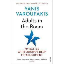 Adults in the Room : my Battle With Europe's Deep Establishment
