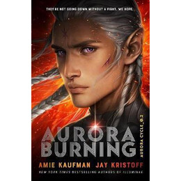 Aurora Burning : (The Aurora Cycle)
