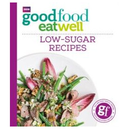 Good Food eat Well: low-Sugar Recipes