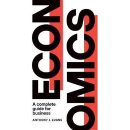 Economics : a Complete Guide for Business