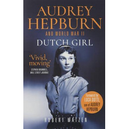 Dutch Girl : Audrey Hepburn and World war ii