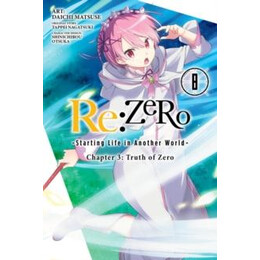 Re:zero Starting Life in Another World, Chapter 3: Truth of Zero, Vol. 8 (Manga)