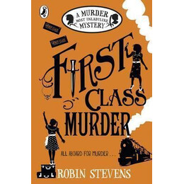 First Class Murder : a Murder Most Unladylike Mystery