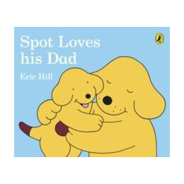 Spot Loves his dad