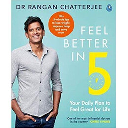 Feel Better in 5 : Your Daily Plan to Feel Great for Life