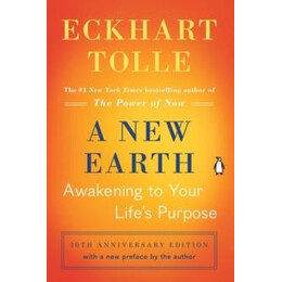 A new Earth : Awakening to Your Lifes Purpose