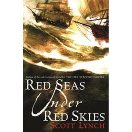 Red Seas Under red Skies : the Gentleman Bastard Sequence, Book two