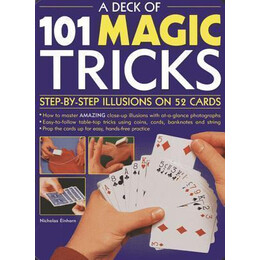 A Deck of 101 Magic Tricks : Step-by-Step Illusions on 52 Cards in a Presentation tin box