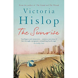 The Sunrise : the Number one Sunday Times Bestseller 'fascinating and Moving'