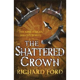 The Shattered Crown (Steelhaven: Book Two)