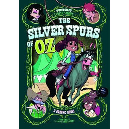 The Silver Spurs of oz : a Graphic Novel