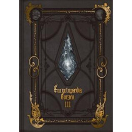 Encyclopaedia Eorzea -The World of Final Fantasy Xiv- Volume iii