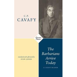 The Barbarians Arrive Today : Poems & Prose