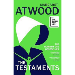 The Testaments : the Booker Prize-Winning Sequel to the Handmaid's Tale