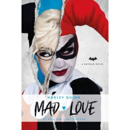 Dc Comics Novels - Harley Quinn: mad Love