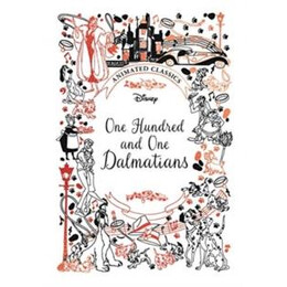 One Hundred and one Dalmatians (Disney Animated Classics) : a Deluxe Gift Book of the Classic Film - Collect Them All!