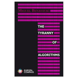 Tyranny of Algorithms