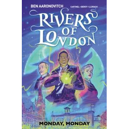 Rivers of London Vol. 9: Monday, Monday