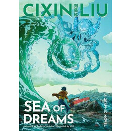 Cixin Liu's sea of Dreams : a Graphic Novel