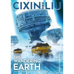 Cixin Liu's the Wandering Earth : a Graphic Novel