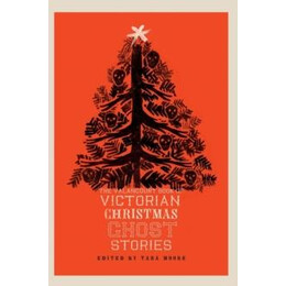The Valancourt Book of Victorian Christmas Ghost Stories