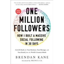 One Million Followers, Updated Edition : how i Built a Massive Social Following in 30 Days