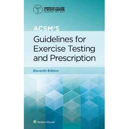Acsm's Guidelines for Exercise Testing and Prescription