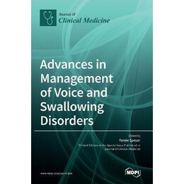 Advances in Management of Voice and Swallowing Disorders