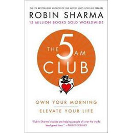 The 5 am Club : own Your Morning. Elevate Your Life.