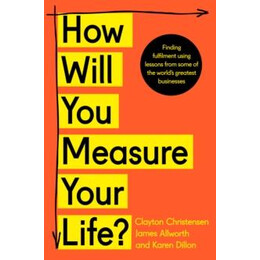 How Will you Measure Your Life?