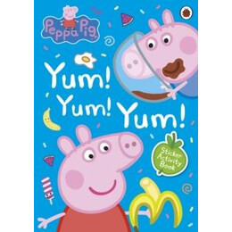 Peppa Pig: Yum! Yum! Yum! Sticker Activity Book