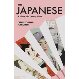 The Japanese : a History in Twenty Lives