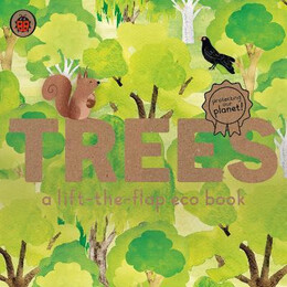 Trees: a Lift-the-Flap eco Book
