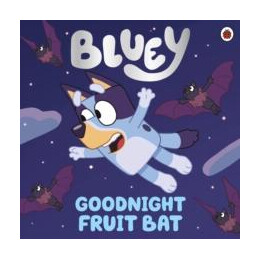 Bluey: Goodnight Fruit bat