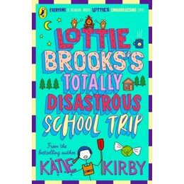 Lottie Brooks's Totally Disastrous School-Trip
