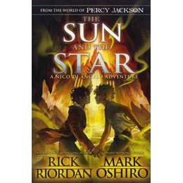The sun and the Star-the Nico di Angelo Adventures : From the World of Percy Jackson