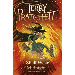 I Shall Wear Midnight : a Tiffany Aching Novel