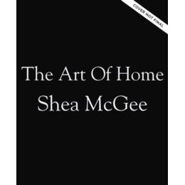 The art of Home : a Designer Guide to Creating an Elevated yet Approachable Home